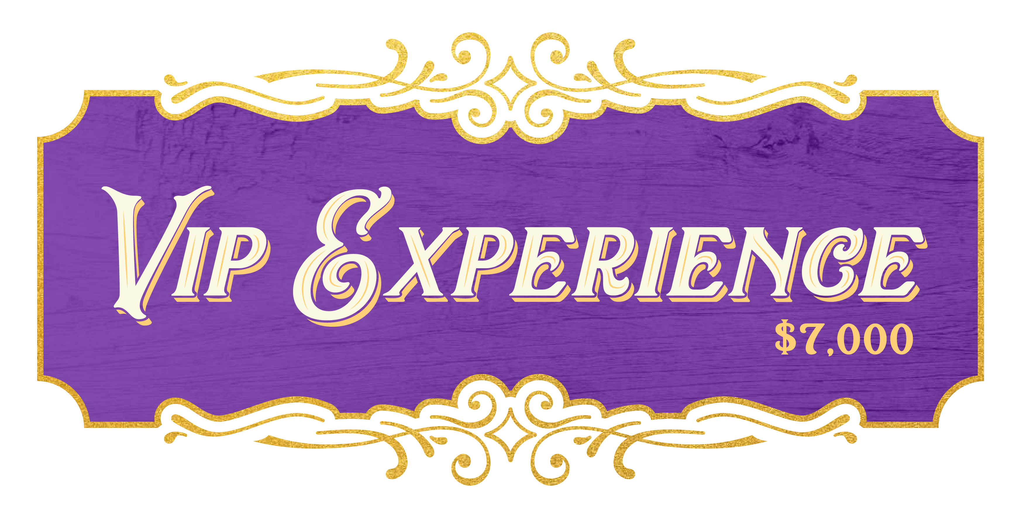 VIP Experience $7,000