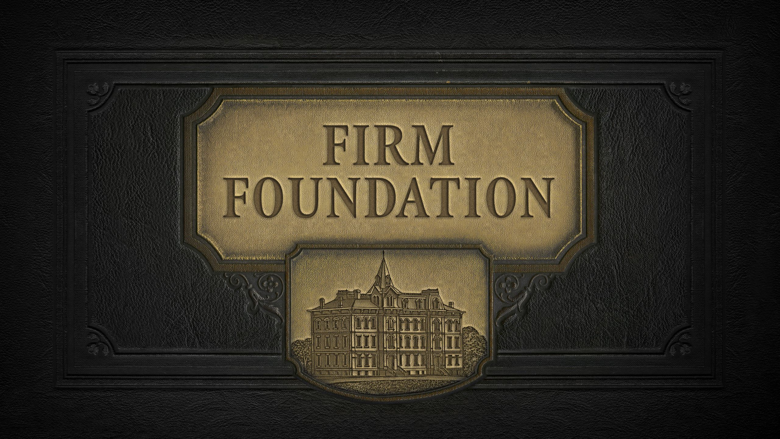 Firm Foundation